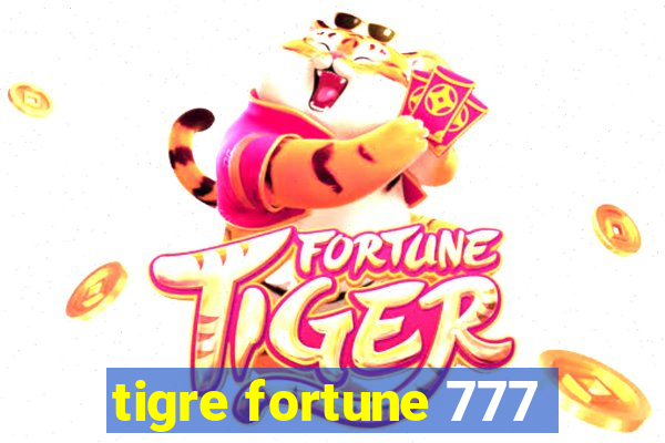 tigre fortune 777